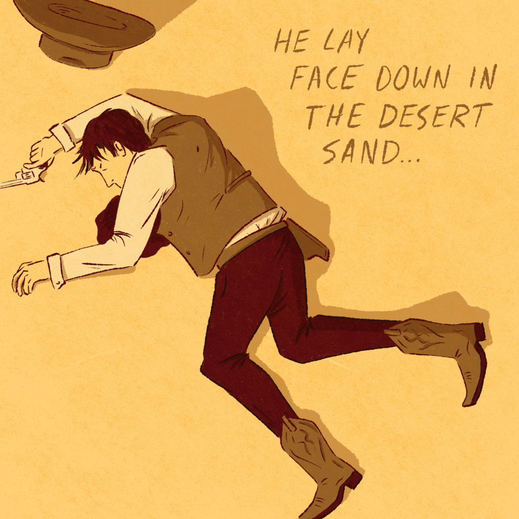 First panel of Ringo. Aerial shot of Ringo, who is dressed in a white shirt, brown vest, red pants, and cowboy boots lays facedown. A handgun is in his hand, and a cowboy hat sits on the ground by his head. Text reads, “He lay facedown in the desert sand…”