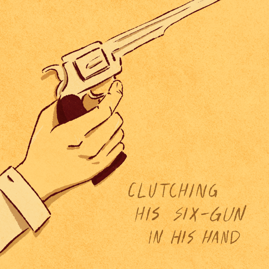 Second panel of Ringo. Close-up of Ringo’s hand holding his gun. Text reads, “Clutching his six-gun in his hand”