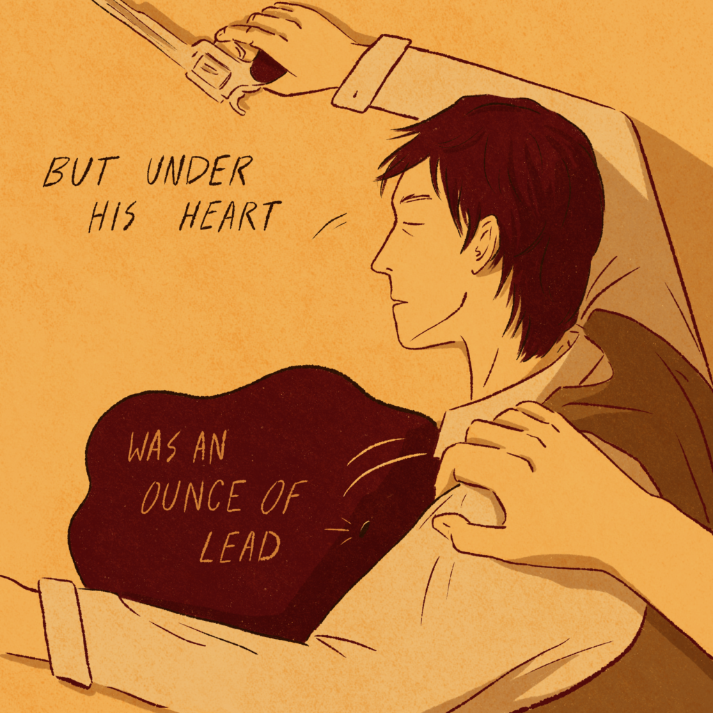 Fourth panel of Ringo. Aerial mid-shot of Ringo’s head and shoulders. A hand pulls Ringo’s shoulder back to reveal a pool of blood with a bullet inside. Text reads, “But under his heart was an ounce of lead.”