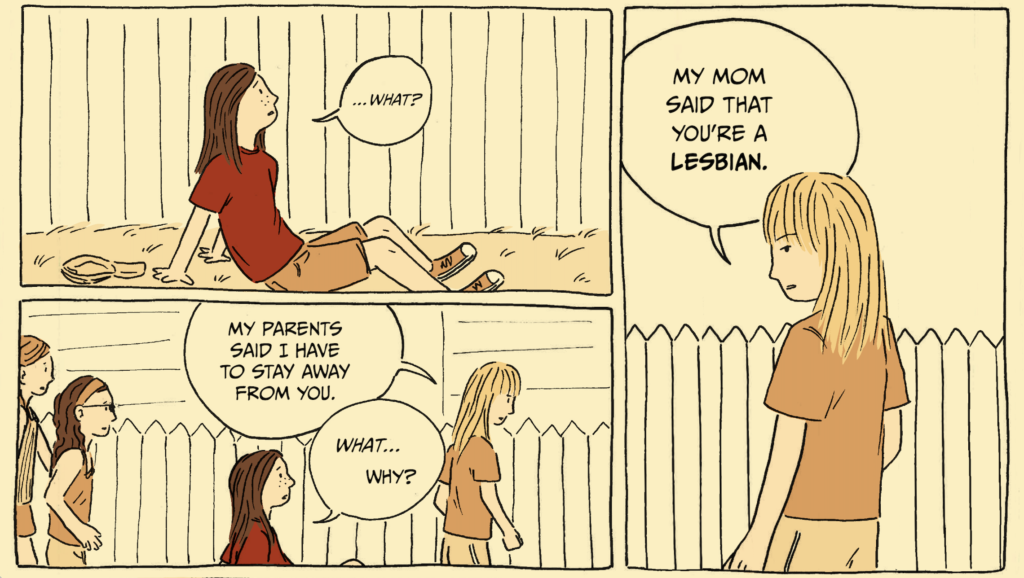 3 panel excerpt from The Glass Closet. Panel 1: Al is sitting on the ground, looking up. They say, "...What?" Panel 2: Another girl standing over Al says, "My parents said I have to stay away from you." Al replies, "What... why?" Panel 3: The other girl turns to look at Al over her shoulder and replies, "My mom said that you're a lesbian."