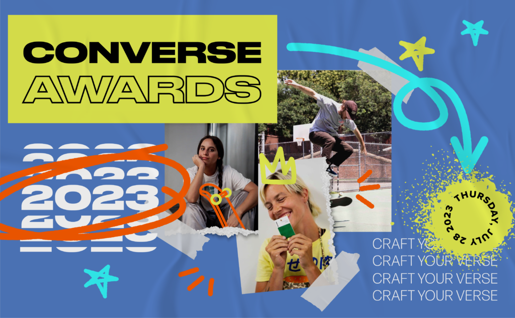 A horizontal poster for the 2023 converse awards. An arrow points to the date: Thursday July 28. 2023, and the theme: Craft your verse. Various photos of people smiling and skateboarding are made to look like they're taped to the poster and have been doodled over.