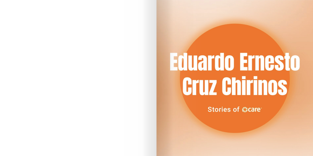 Two-page spread containing a white page next to a page with an orange circle on an orange and white gradient background. White text inside the circle reads, "Eduardo Ernesto Cruz Chirinos / Stories of CARE"